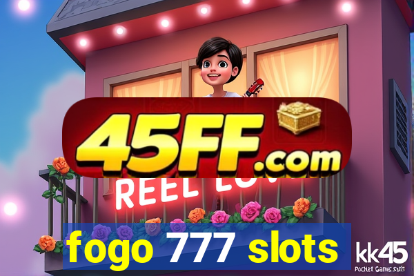 fogo 777 slots